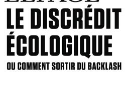 Le discredit ecologique ou Comment sortir du bac_Gallimard_9782073175526.jpg
