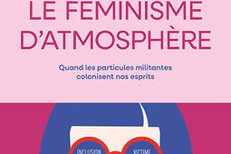 Le feminisme datmosphere  quand les particules_Fyp editions_9782364052789.jpg