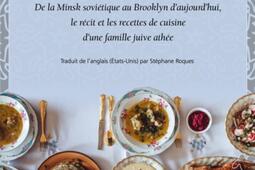 Le festin sauvage : de la Minsk soviétique au Brooklyn d'aujourd'hui, le récit et les recettes de cuisine d'une famille juive athée.jpg