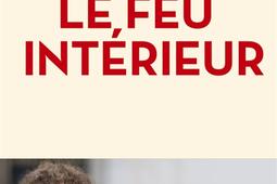 Le feu intérieur : 23 pratiques quotidiennes pour libérer votre vitalité.jpg