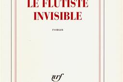Le flutiste invisible_Gallimard_9782070196111.jpg