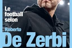 Le football selon Roberto De Zerbi  la renaissanc_Marabout_9782501193269.jpg