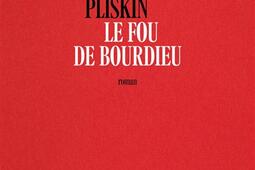 Le fou de Bourdieu_Cherche Midi_9782749183718.jpg