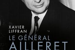 Le general Ailleret  de la Resistance a la di_Nouveau Monde editions_9782380948585.jpg
