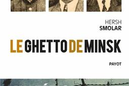 Le ghetto de Minsk.jpg