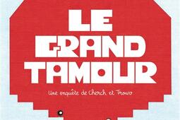 Le grand Tamour  une enquete de Cherch et Trouv_Casterman_9782203295674.jpg