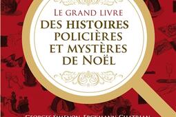 Le grand livre des histoires policières et des mystères de Noël : la collection des meilleures enquêtes policières de Noël jamais écrites.jpg