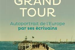 Le grand tour  autoportrait de lEurope par ses _Le Livre de poche_9782253249245.jpg