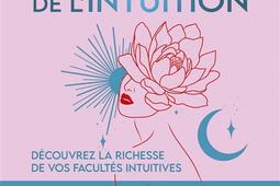 Le guide essentiel de l'intuition : découvrez la richesse de vos facultés intuitives.jpg