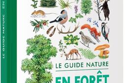 Le guide nature en foret_Les editions de la Salamandre_9791093655451.jpg
