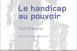 Le handicap au pouvoir  sociologie des droits hum_PUG_9782706153259.jpg