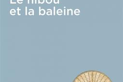 Le hibou et la baleine_Zoe_9782889073931.jpg