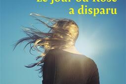Le jour ou Rose a disparu_HarperCollins_9791033918028.jpg