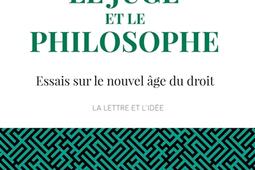 Le juge et le philosophe  essais sur le nouvel age du droit_Armand Colin_9782200628901.jpg