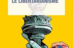Le libertarianisme_Que saisje _9782715413412.jpg