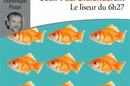 Le liseur du 6 h 27_Gallimard_9782072619038.jpg