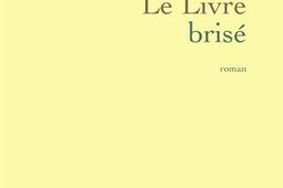 Le livre brise_Grasset_9782246386315.jpg