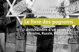 Le livre des pogroms : antichambre d'un génocide : Ukraine, Russie, Biélorussie, 1917-1922.jpg