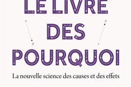 Le livre des pourquoi  la nouvelle science des ca_Hermann_9791037039583.jpg