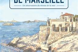 Le maregraphe de Marseille_Pictavita_9782849535585.jpg