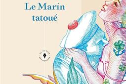 Le marin tatoue_Locus solus_9782368336199.jpg