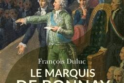 Le marquis de Bonnay : le père oublié de la Déclaration des droits de l'homme.jpg