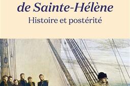 Le memorial de SainteHelene  histoire et post_Perrin_9782262110765.jpg