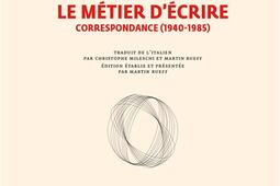 Le metier decrire  correspondance 19401985_Gallimard.jpg