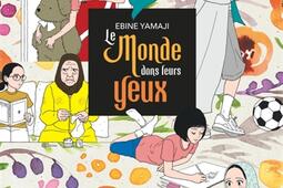 Le monde dans leurs yeux_VegaDupuis_9782379505690.jpg