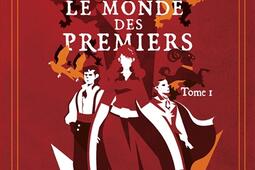 Le monde des Premiers. Vol. 1.jpg