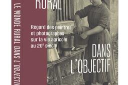 Le monde rural dans lobjectif  regard des peintr_Editions sans egal_9782488664264.jpg