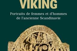 Le monde viking : portraits de femmes et d'hommes de l'ancienne Scandinavie.jpg
