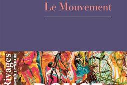 Le mouvement_Rivages_9782743671686.jpg