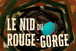 Le nid du rougegorge_Gallmeister_9782351783795.jpg
