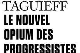 Le nouvel opium des progressistes  antisionisme radical et islamopalestinisme_Gallimard.jpg