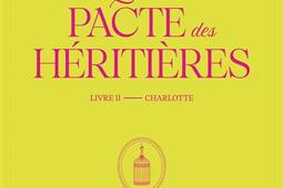 Le pacte des heritieres Vol 2 Charlotte_Talent editions_9782378155230.jpg
