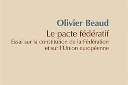 Le pacte fédératif : essai sur la constitution de la Fédération et sur l'Union européenne.jpg