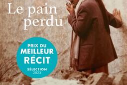 Le pain perdu : récit.jpg