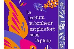 Le parfum du bonheur est plus fort sous la pluie_Le Livre de poche_9782253256755.jpg