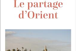Le partage d'Orient : récit.jpg