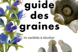 Le petit guide des graines : 70 variétés à récolter.jpg