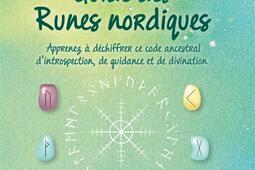 Le petit guide des runes nordiques : apprenez à déchiffrer ce code ancestral d'introspection, de guidance et de divination.jpg
