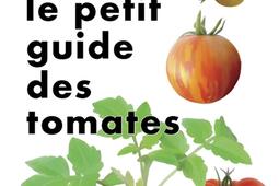 Le petit guide des tomates_First Editions.jpg