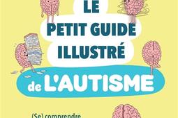Le petit guide illustre de lautisme  se compr_Albin Michel_9782226509130.jpg