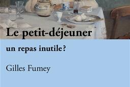Le petitdejeuner un repas inutile _Ed den bas_9782829007026.jpg