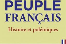 Le peuple francais  histoires et polemiques_Tallandier_9791021065741.jpg