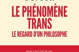 Le phénomène trans : le regard d'un philosophe.jpg