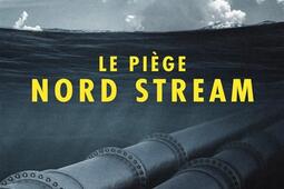 Le piege Nord Stream_Les Arenes_9791037509727.jpg