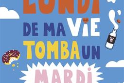 Le plus beau lundi de ma vie tomba un mardi.jpg