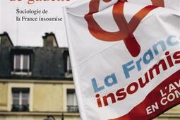 Le populisme de gauche : sociologie de la France insoumise.jpg